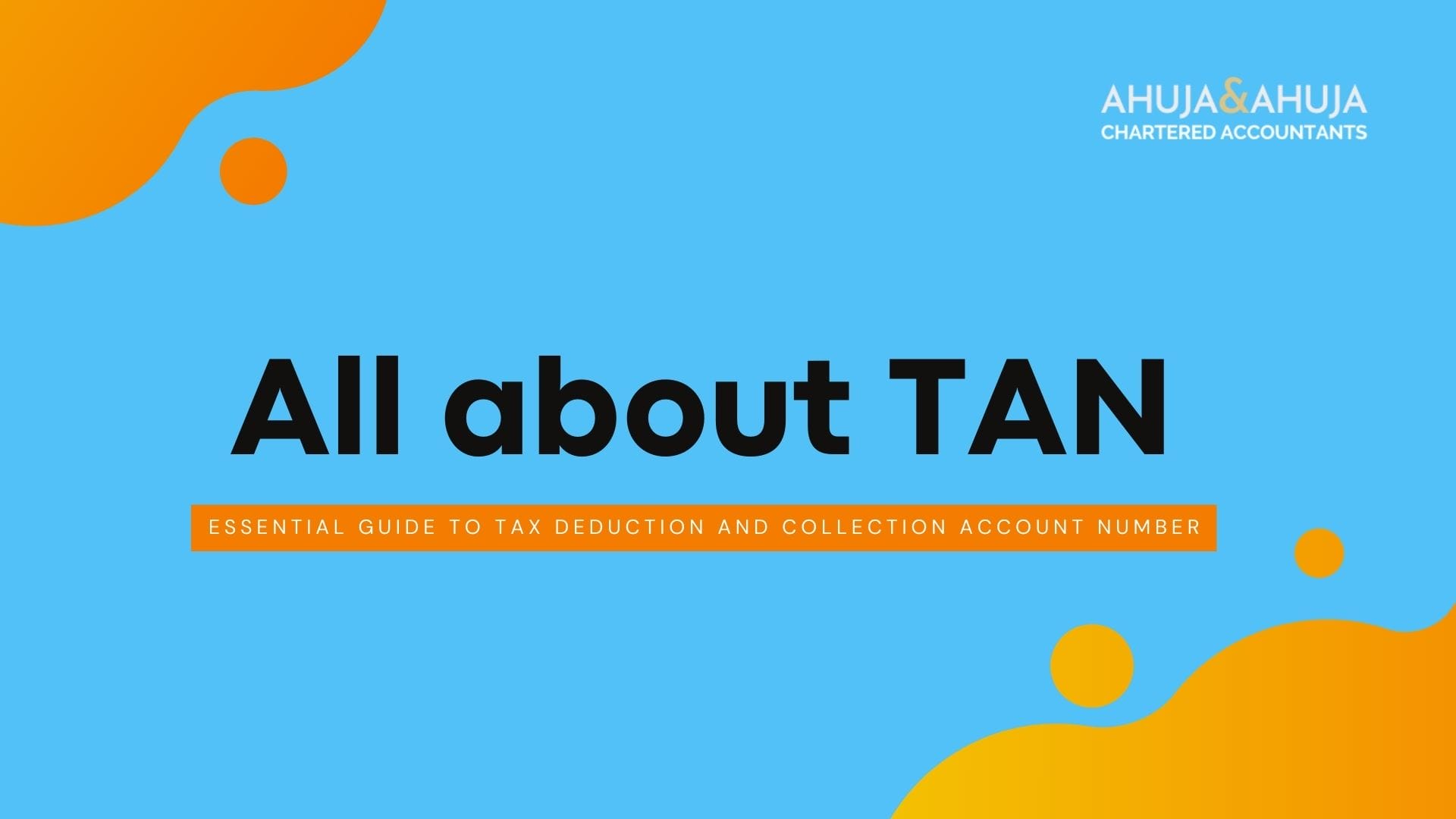 Demystifying TAN: Your Essential Guide to Tax Deduction and Collection ...