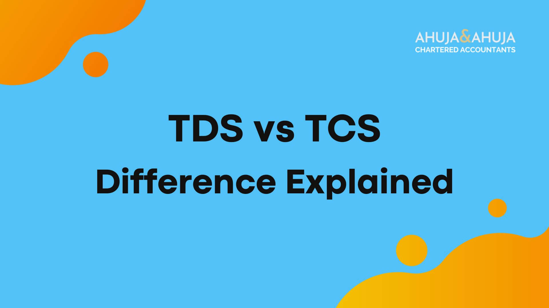 Difference Between TDS And TCS Explained